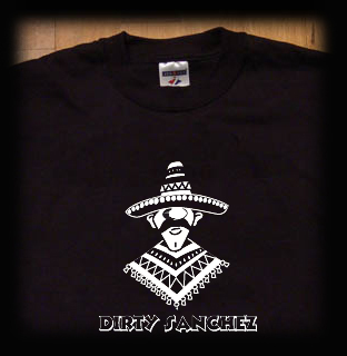 dirty sanchez t shirt